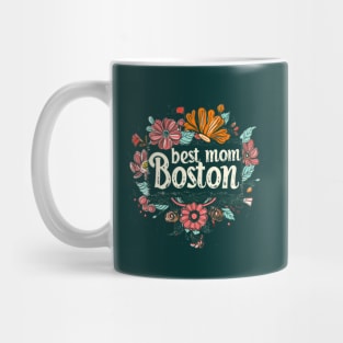 Best Mom From BOSTON, mothers day USA, presents gifts Mug